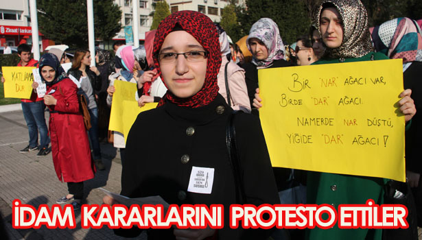 İDAM KARARLARINI PROTESTO ETTİLER