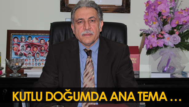 KUTLU DOĞUM HAFTASINDA ANA TEMA...