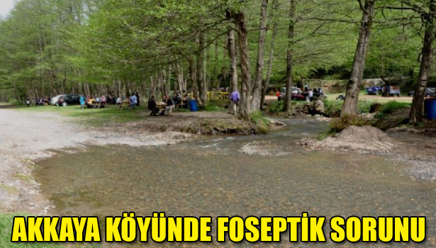AKKAYA KÖYÜNDE FOSEPTİK SORUNU