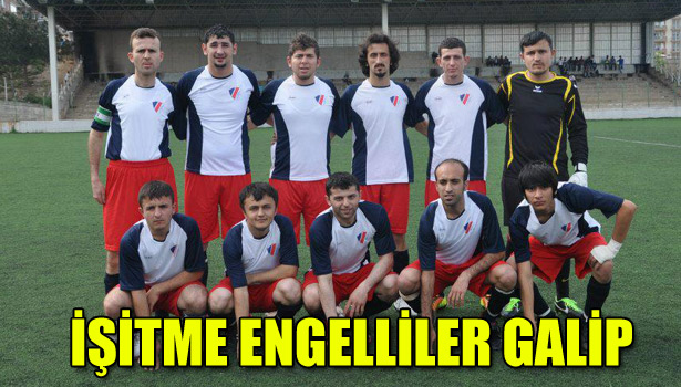 İŞİTME ENGELLİLER GALİP