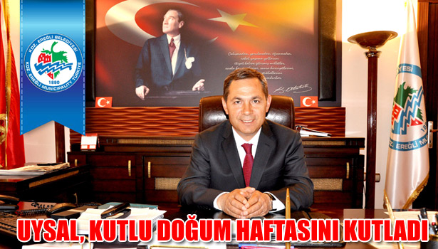 UYSAL, KUTLU DOĞUM HAFTASINI KUTLADI