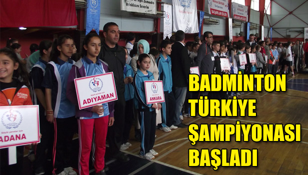 BADMİNTON TÜRKİYE ŞAMPİYONASI BAŞLADI