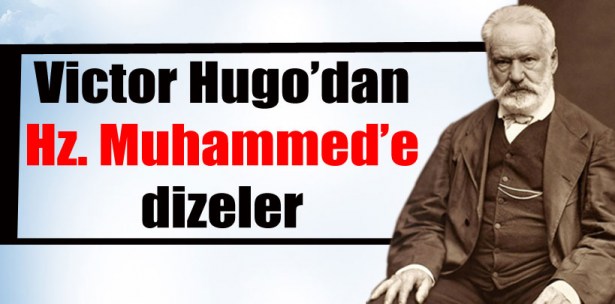 V. HUGO'NUN HZ MUHAMMED İÇİN DİZELERİ