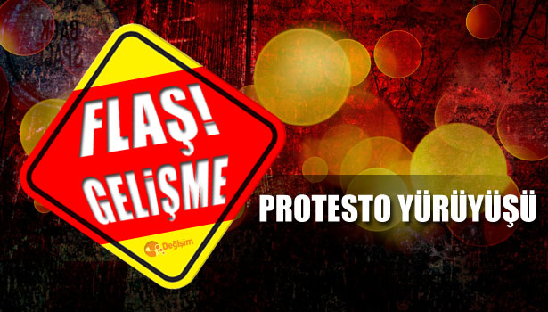 PROTESTO YÜRÜYÜŞÜ