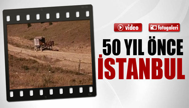 50 YIL ÖNCE İSTANBUL