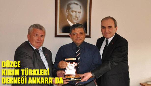 DÜZCE KIRIM TÜRKLERİ DERNEĞİ ANKARA' DA