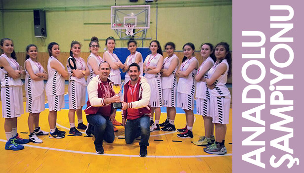 ANADOLU ŞAMPİYONU OLDULAR