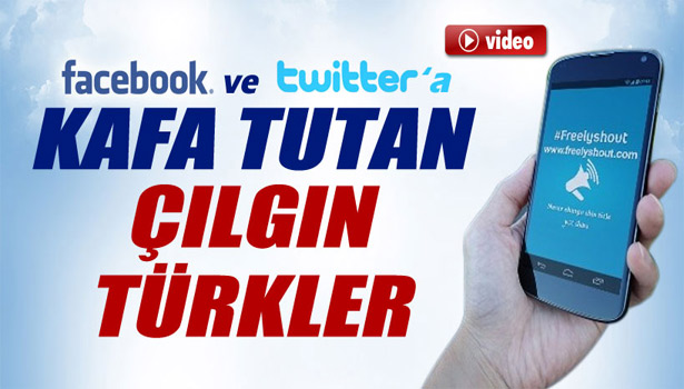 FACEBOOK VE TWİTTER'A KAFA TUTAN ŞU ÇILGIN TÜRKLER