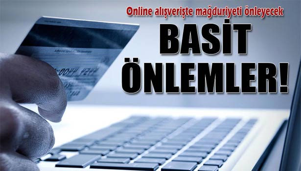 ONLİNE ALIŞVERİŞTE ALINACAK BASİT ÖNLEMLER