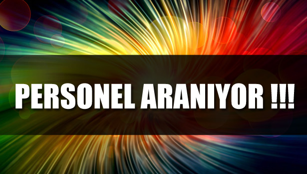 PERSONEL ARANIYOR
