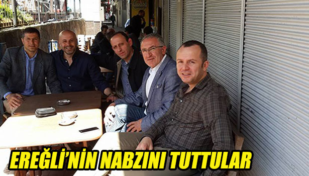 İŞ ADAMLARI EREĞLİ'NİN NABZINI TUTTULAR