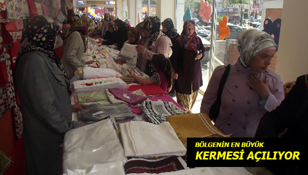 BÖLGENİN EN BÜYÜK KERMESİ AÇILIYOR