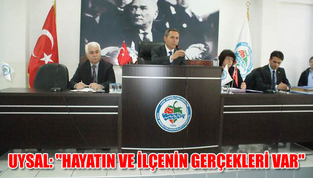 UYSAL: "HAYATIN VE İLÇENİN GERÇEKLERİ VAR"
