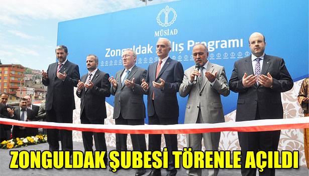 MÜSİAD ZONGULDAK ŞUBESİ TÖRENLE AÇILDI