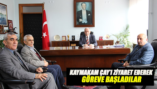 KAYMAKAM ÇAY'I ZİYARET EDEREK GÖREVE BAŞLADILAR