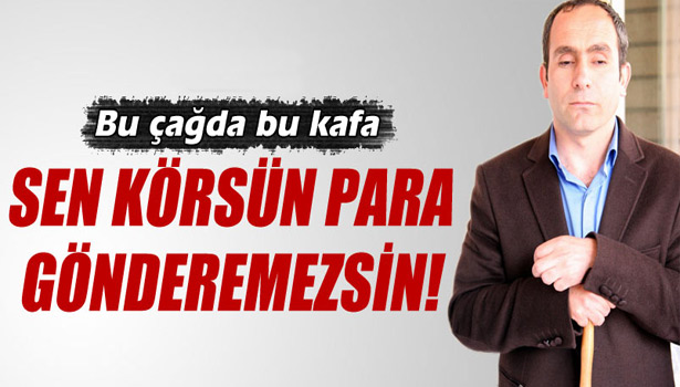 GÖRME ENGELLİ VATANDAŞA PTT İŞKENCESİ...