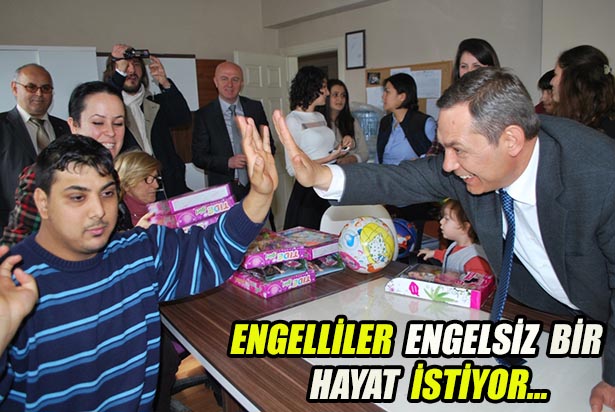 ENGELLİLER ENGELSİZ BİR HAYAT İSTİYOR