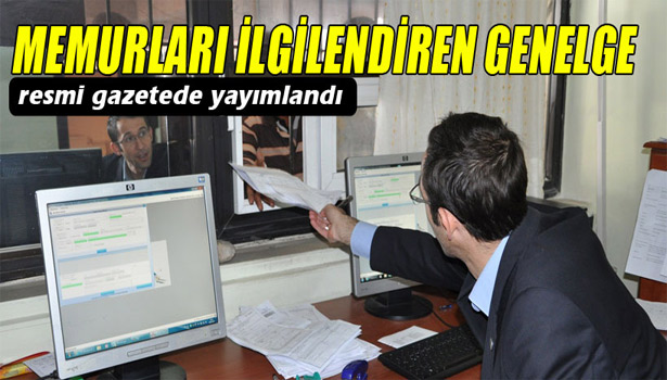 KAMU GÖREVLİLERİNE FAZLA ÇALIŞMA YAPTIRILMAYACAK