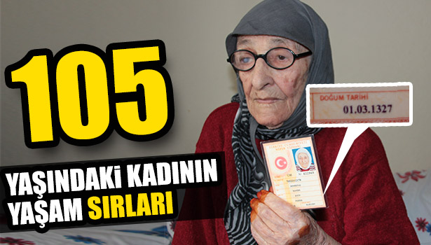 105 YAŞINDAKİ KADININ YAŞAM SIRRI