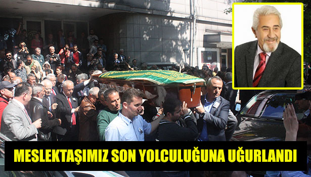 GÖZYAŞLARI ARASINDA UĞURLANDI