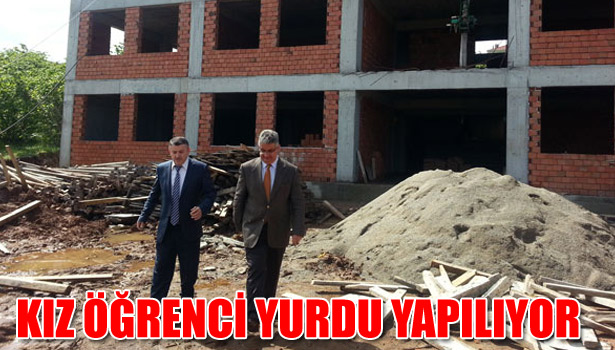 KIZ ÖĞRENCİ YURDU YAPILIYOR