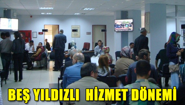 BEŞ YILDIZLI HİZMET DÖNEMİ