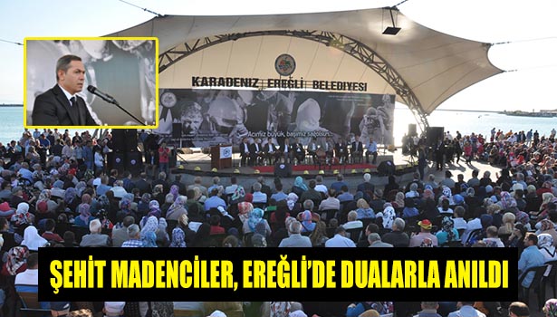 ŞEHİT MADENCİLER, EREĞLİ'DE DUALARLA ANILDI