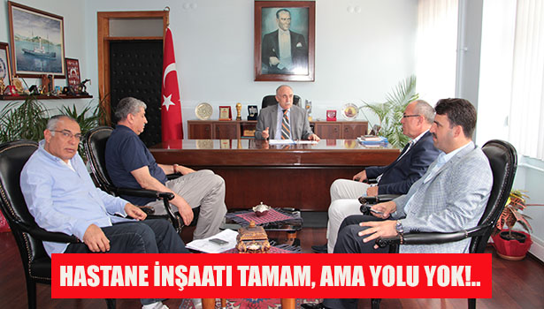 HASTANE İNŞAATI TAMAM, AMA YOLU YOK!..