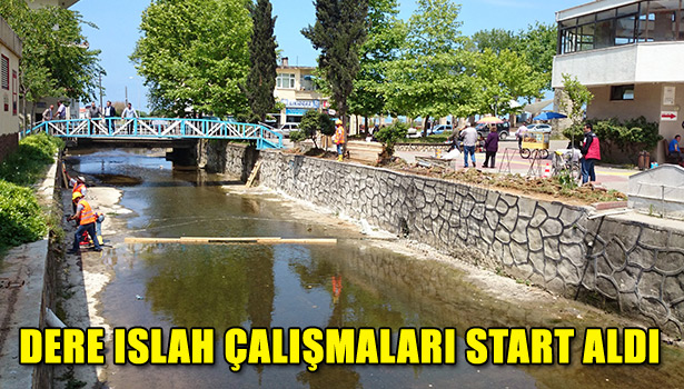 DERE İSLAH ÇALIŞMALARI START ALDI