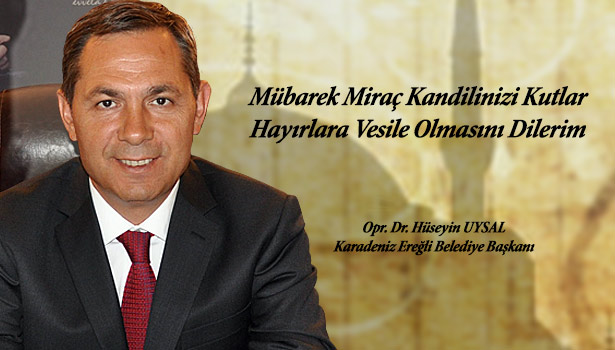 UYSAL'DAN MİRAÇ KANDİLİ MESAJI