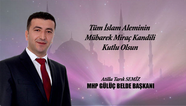 SEMİZ'DEN MİRAÇ KANDİLİ MESAJI