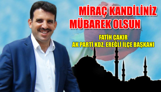 ÇAKIR'DAN MİRAÇ KANDİLİ MESAJI