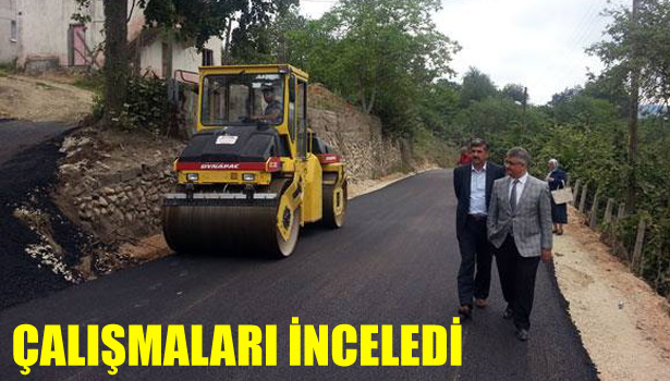 ÇALIŞMALARI YERİNDE İNCELEDİ