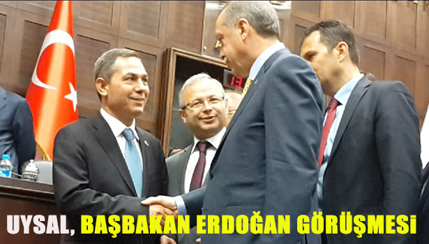 BAŞKAN UYSAL, BAŞBAKAN ERDOĞAN'IN SELAMLARINI GETİRDİ