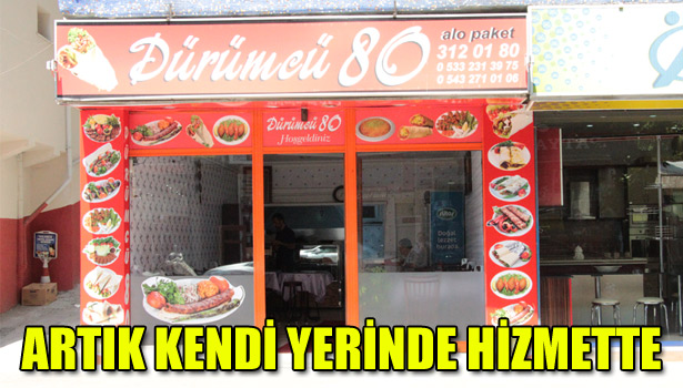 DÜRÜMCÜ 80 HİZMETE AÇILDI