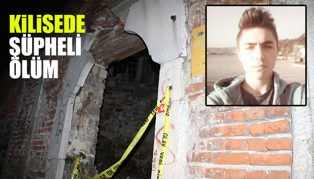 TARİHİ KİLİSEDE ŞÜPHELİ ÖLÜM