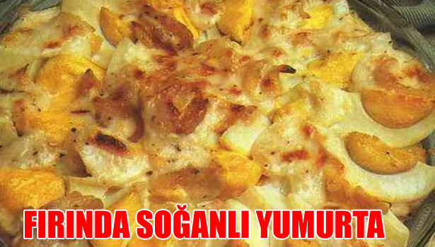 FIRINDA SOĞANLI YUMURTA NASIL YAPILIR?