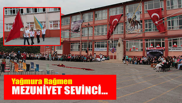 YAĞMURA RAĞMEN MEZUNİYET SEVİNCİ