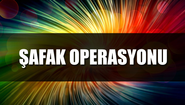 ŞAFAK OPERASYONU