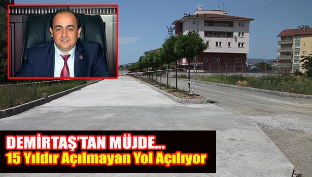 GÜLÜÇ'TE 15 YIL ARADAN SONRA PAZARYERİ YOLU AÇILIYOR