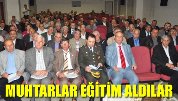 MUHTARLAR EĞİTİM ALDILAR