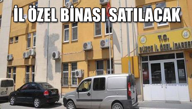 İL ÖZEL BİNASI SATILACAK