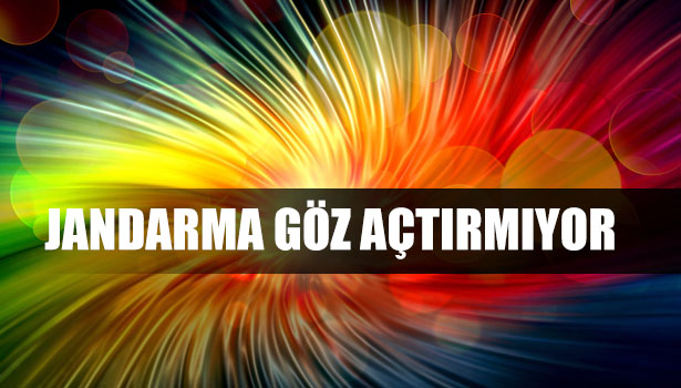JANDARMA HIRSIZLARA GÖZ AÇTIRMIYOR
