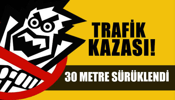 KAMYONET SÜRÜKLENDİ: 1 YARALI