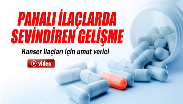 PAHALI İLAÇLARDA SEVİNDİREN GELİŞME