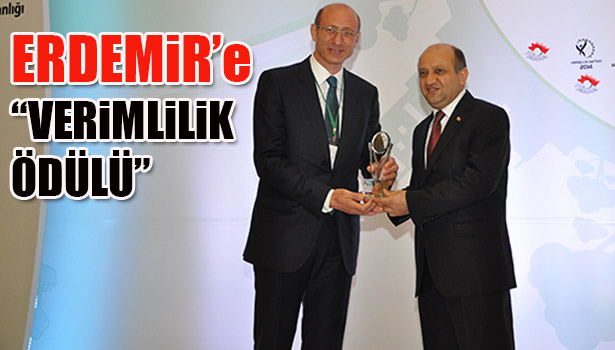 ERDEMİR VERİMLİLİK ÖDÜLÜNÜ ALDI