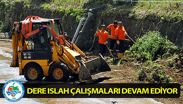 DERE ISLAH ÇALIŞMALARI SÜRÜYOR