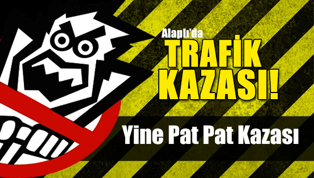 ALAPLI'da TRAFİK KAZASI: 2'si AĞIR 4 YARALI