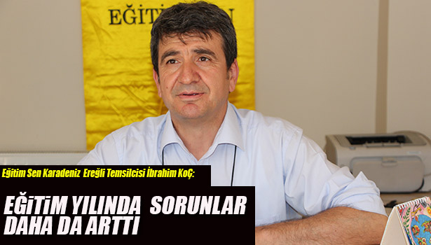 EĞİTİM YILINDA SORUNLAR DAHA DA ARTTI