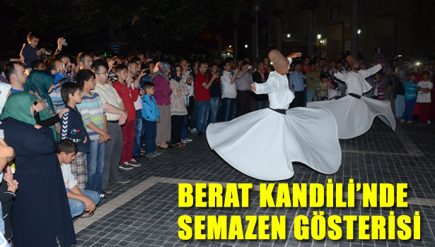 BERAT KANDİLİ'NDE SEMAZEN GÖSTERİSİ